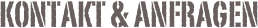 Kontakt & Anfragen